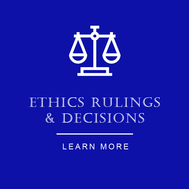 Ethics Rulings and Decisions-Learn More